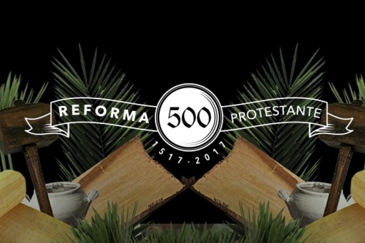 500 años de la Reforma Protestante: Su significado para el hoy