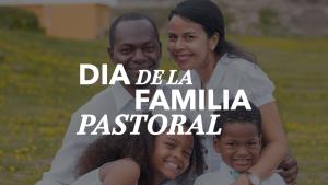 Día de la familia pastoral 2021