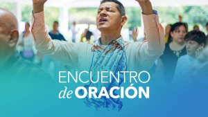 2025 Mayo Encuentro de Oración