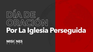 Día de oración por la iglesia perseguida
