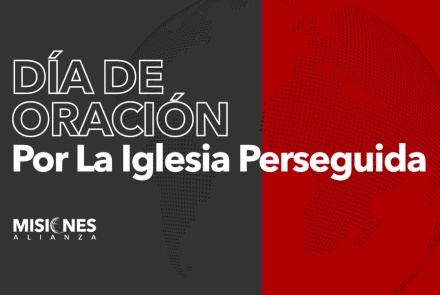 Día de Oración por la Iglesia Perseguida